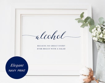 Navy Alcohol Because No Great Story Ever Began With A Salad Sign, Alcohol Sign, Open Bar Sign, TEMPLETT PDF Jpeg Download #SPP008al