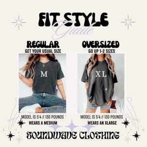 May include: A fit style guide with the text "FIT STYLE Guide" at the top. The guide shows two models wearing t-shirts, one in a medium and the other in an XL. The text "REGULAR GET YOUR USUAL SIZE" and "OVERSIZED GO UP 1-2 SIZES" are also present. The brand name "SOUNDWAVE CLOTHING" is at the bottom.