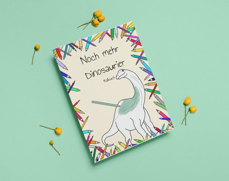 May include: A colouring book cover with a colourful border of pencils surrounding a black and white illustration of a dinosaur. The title of the book is "Noch mehr Dinosaurier" with the word "Malbuch" underneath.