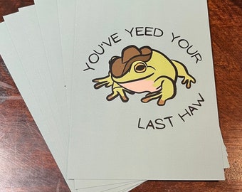You've yeed your last haw frog postcard | frog in cowboy hat | soft matte postcard