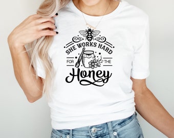 Bee Honey Graphic Tee - She Works Hard - Unisex Shirt