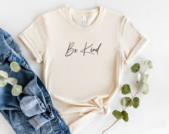 Be Kind Shirt: Minimalist Positive Message Tee