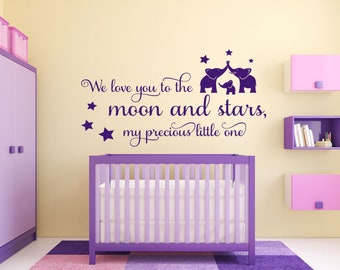 Wall Quote "We love you to the  moon and stars, my previous little one" Quote Modern Art Transfer Vinyl Decoration Decor Decal Mural Artwork