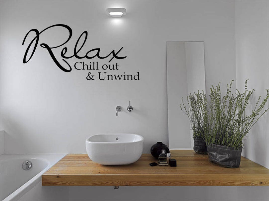 Relax Chill Out and Unwind Wall Art Sticker, Vinyl Decal, Modern
