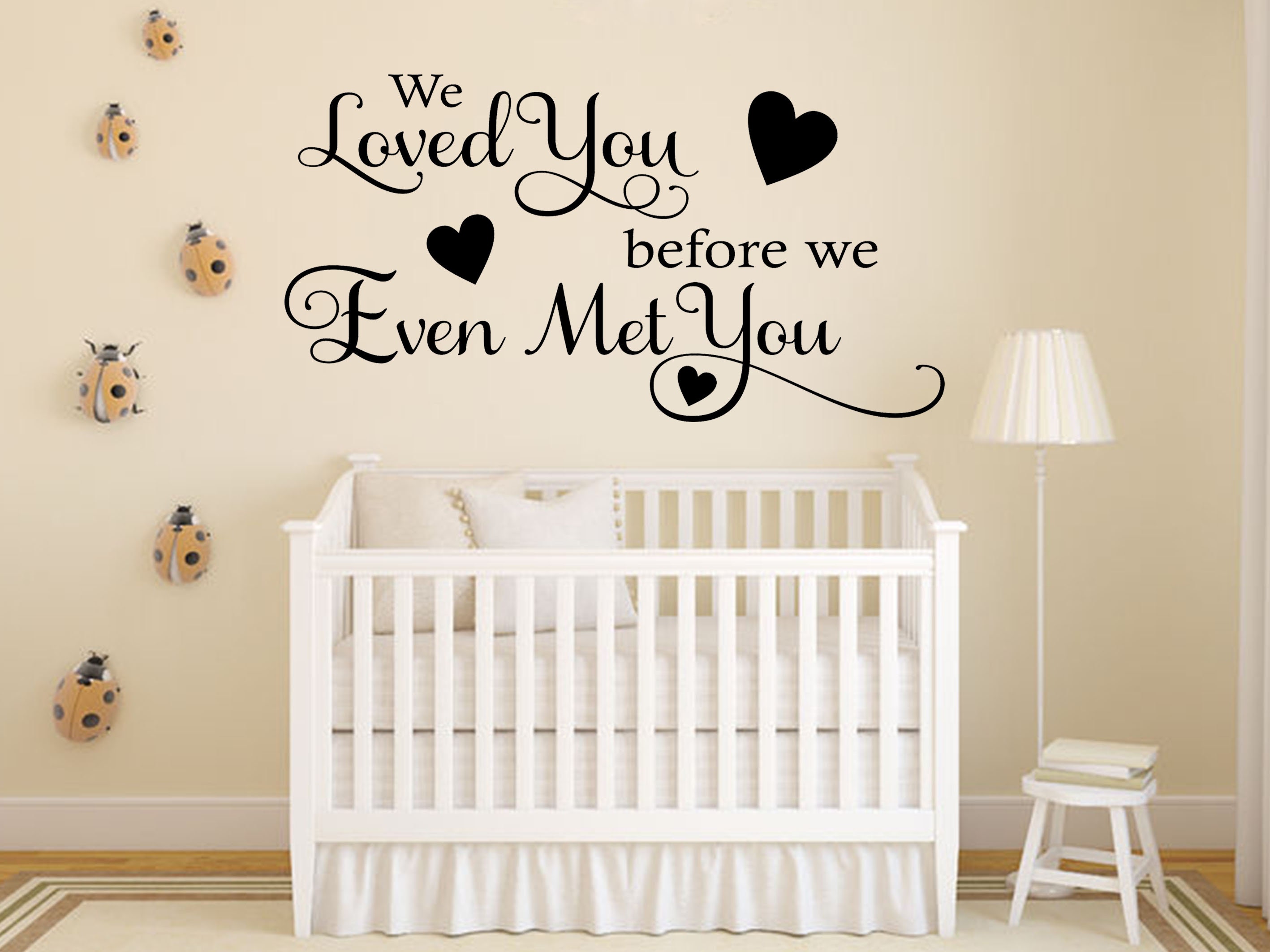 Wall Quote "We loved you..." Nursery Sticker Love Sticker Decal Decor Transfer Quote Modern Art Vinyl