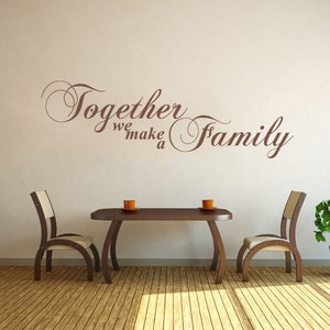 Familien Wandtattoa &quot;Together We make a Family..&quot;, Wanddeko Aufkleber, Vinyl Aufkleber, Moderner Transfer.