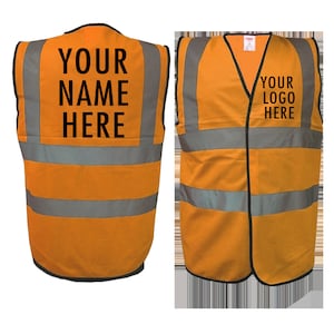 May include: Orange safety vest with reflective strips. The back of the vest has the text "YOUR NAME HERE" and the front has the text "YOUR LOGO HERE".