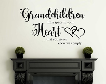 Grandchildren Fill A Space Wall Art Sticker,  Vinyl Decal, Modern Transfer.