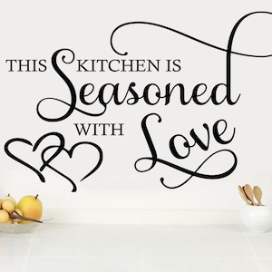 Kitchen Wall Quote &quot;Seasoned With Love&quot; Quote, Transfer, Self Adhesive, Decoration