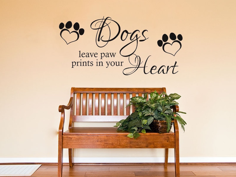 Wall Quote dogs Leave Paw Prints... Vinyl Wall Etsy