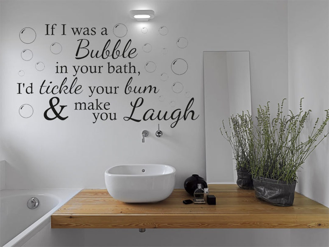 Bathroom Wall Quote "if I Was A Bubble...", Wall Art Sticker, Vinyl ...