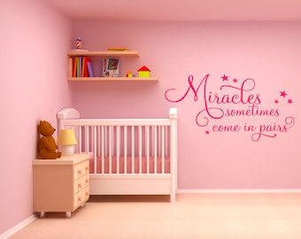 Nursery "Miracles Sometimes Comes In Pairs"... Wall Art Sticker, Modern Decal