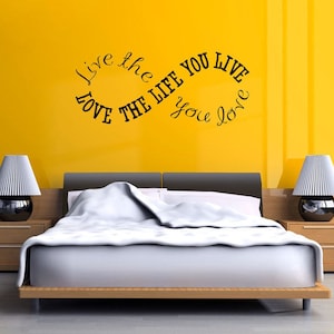 Infinity Circle Wandspruch, "Love The Life You Live..."  Wandsticker, Transfer