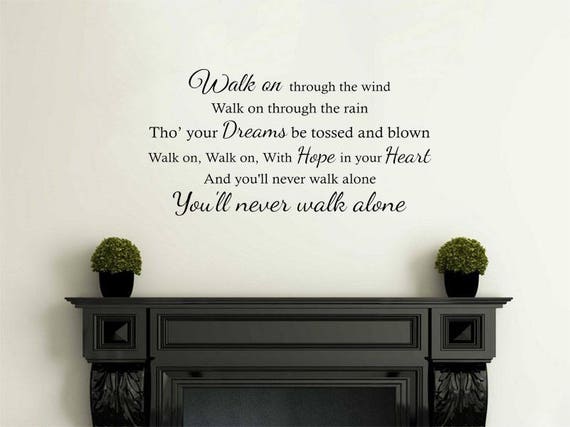 You'll Never Walk Alone Lyrics Quote Wall Art Sticker 