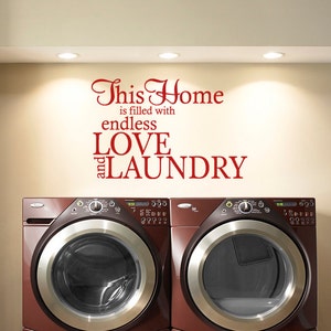 Laundry Wall Quote "this Home is Filled With Endless Love &amp; Laundry ...