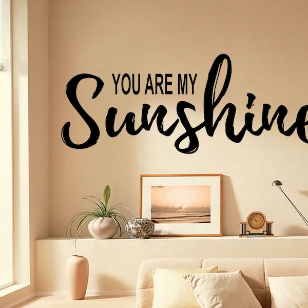 You Are My Sunshine Wall Decal - Etsy