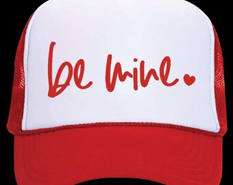 Be Mine Trucker Hat