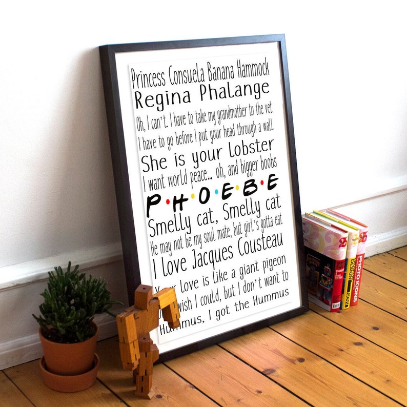 Phoebe Friends Phoebe quotes Phoebe Buffay print | Etsy