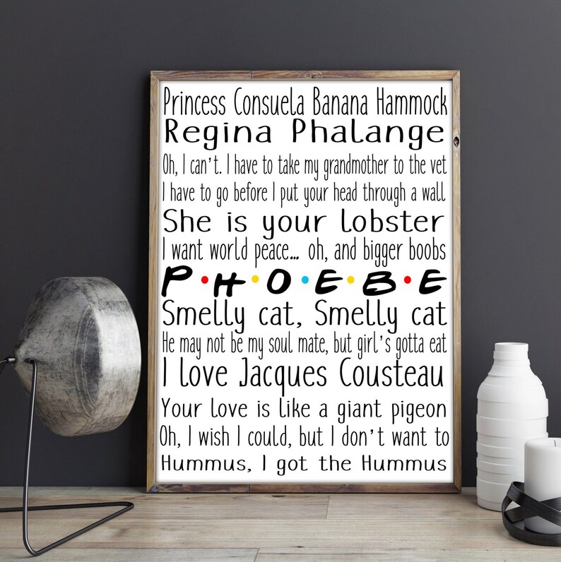 Phoebe Friends Phoebe quotes Phoebe Buffay print | Etsy