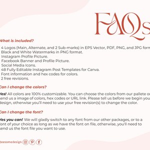 May include: A cream-colored graphic with the word "FAQs" in a reddish-brown script. The text lists what's included: logos, watermarks, profile pictures, social media icons, templates, font information, and revisions. The text also answers questions about color and font customization.