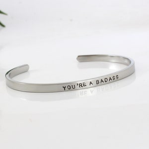 Motivational Bracelet, You Are A Badass Cuff Bracelet, Encouragement Jewelry, Personalized, Inspirational Gift, Stainless Steel