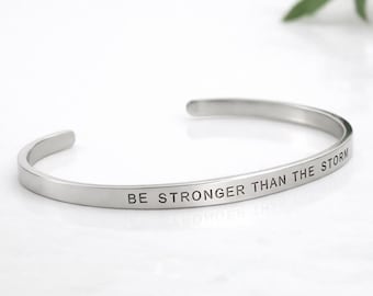 Personalized Cuff Bracelet, Stronger Than The Storm, Strength Quote Encouragement, Sister, Daughter, Granddaughter Best Friend Birthday Gift
