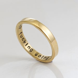 Keep Fucking Going, Stainless Steel, Inspirational Ring, Motivational, Gold/ Rose/ Silver  Ring, Custom Engraving