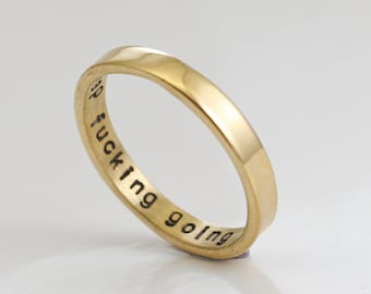 Keep Fucking Going, Stainless Steel, Inspirational Ring, Motivational, Gold/ Rose/ Silver  Ring, Custom Engraving