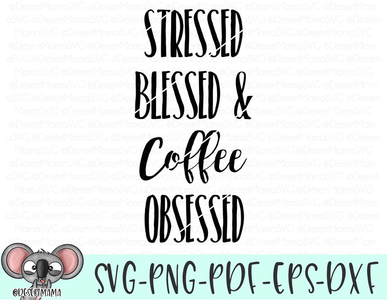 Download Stressed blessed & coffee obsessed svg eps dxf png cricut ...