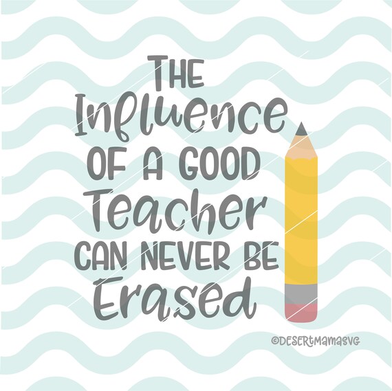 Download The influence of a good teacher svg eps dxf png cricut | Etsy