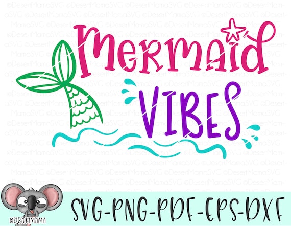Free Free 97 Mermaid Vibes Svg SVG PNG EPS DXF File