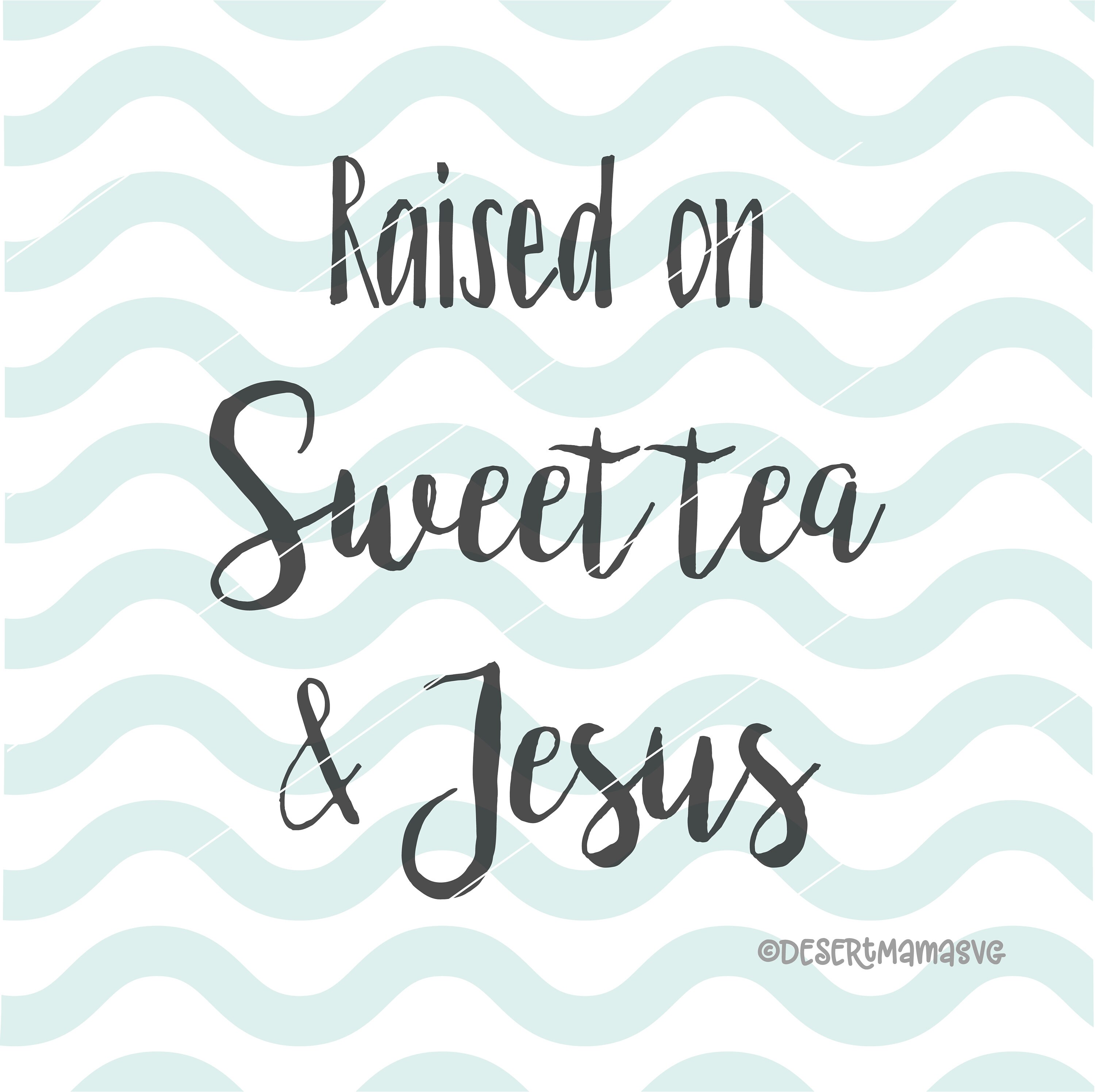 Free Free 90 Raised On Sweet Tea Svg SVG PNG EPS DXF File