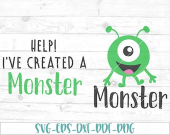 Help I've Created A Monster svg, eps, dxf, png, cricut, cameo, scan N cut, cut file, monster svg, toddler svg, mommy and me svg, baby svg