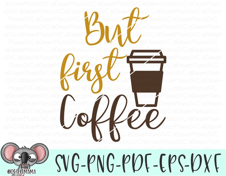 Download But first coffee svg eps dxf png cricut or cameo scan N | Etsy