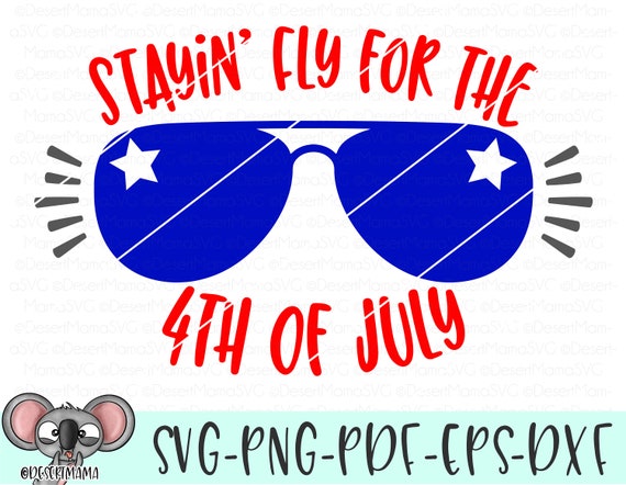 Download Stayin' fly for the 4th of July SVG Dxf Cricut Cameo | Etsy