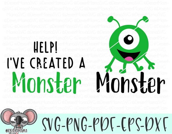 Download Help I Ve Created A Monster Svg Eps Dxf Png Cricut Etsy