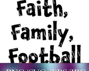 Archivos SVG, PNG, EPS y Jpg de Faith, archivos de corte de fútbol de la familia Faith para Cricut, Silhouette y diseño de camisetas de sublimación.