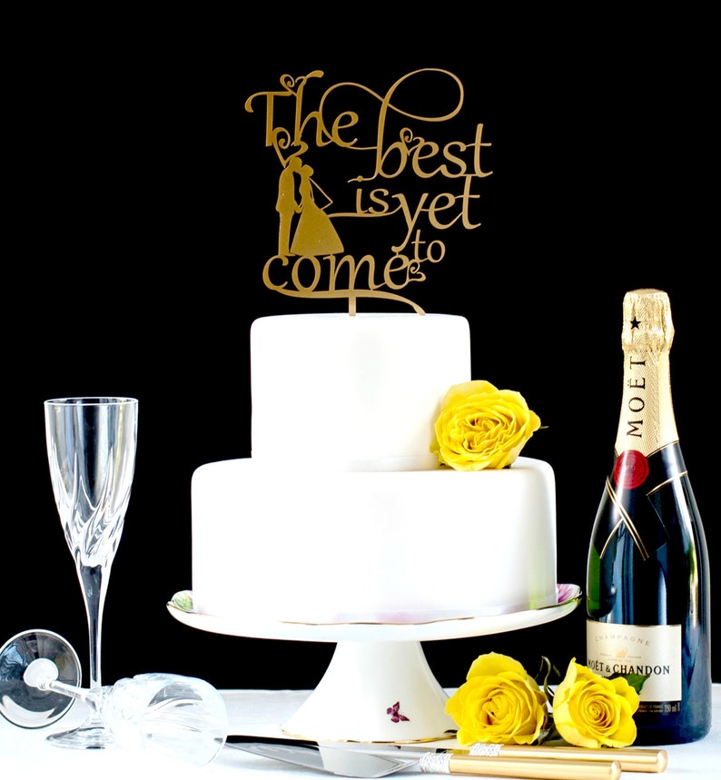 Romantic Cake Topper Cake Toppers Wedding Cake Topper Elegant Cake Topper Cake Topper Ideas Golden Cake Topper The Best is Yet to Come