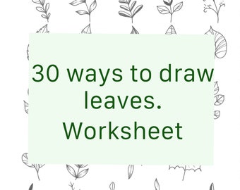 30 ways to draw leaves/ Printable worksheets