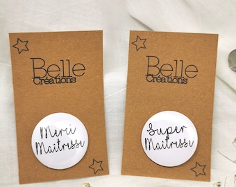 Badge cadeau maîtresse nounou Merci maîtresse super maîtresse merci nounou super nounou merci pour cette année