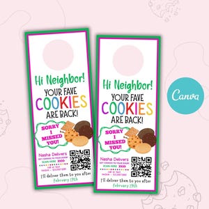 May include: Two door hangers with a white background, green and pink borders, and text that reads "Hi Neighbor! Your fave cookies are back!" with cookie illustrations. The text "Sorry I missed you!" is also included.