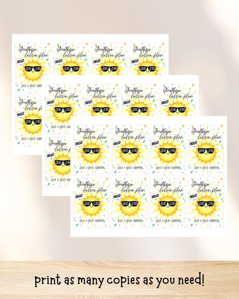 May include: Sheets of stickers with a yellow sun wearing sunglasses, the text "Goodbye lesson plan" and "Have a great summer". The word "Hello" is also included. The text "print as many copies as you need!" is at the bottom.