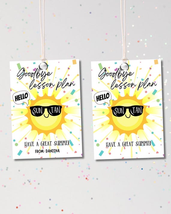 End of Year Gift Tag, Printable End of Year Teacher Gift, Goodbye Lesson Plans Hello Sun Tan, Teacher Appreciation Tag, Last Day School Gift