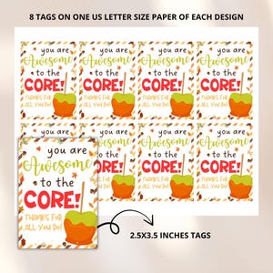 May include: Sheet of gift tags with a fall theme. Each tag features a caramel apple graphic and the text "You are Awesome to the CORE! Thanks for All You Do!" Tags measure 2.5 x 3.5 inches.
