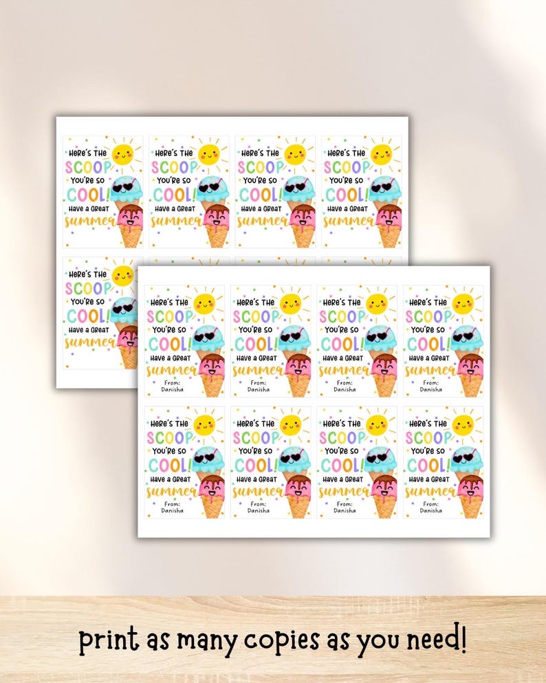 May include: Sheets of summer-themed stickers with ice cream cones, sunglasses, and suns. Each sticker reads "Here's the Scoop, You're so Cool! Have a Great Summer!" and "From: Danisha."