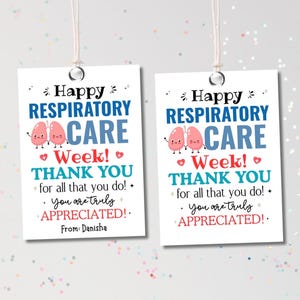 May include: Two white gift tags with the text "Happy Respiratory Care Week! Thank You for all that you do! You are truly APPRECIATED!" and a pair of cartoon lungs. The tags are strung with white twine.