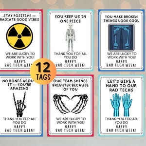 May include: Set of 12 gift tags with various messages for Rad Tech Week. Each tag features a unique design, including a radiation symbol, skeleton, X-ray, and hand illustrations, with text like "Stay Positive" and "Thank You."