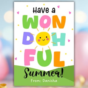 May include: A white card with the words "Have a Wonderful Summer!" in colorful letters. The design includes a smiling sun, hearts, and the name "Danisha" at the bottom. The background is a blurred mix of pink and blue.