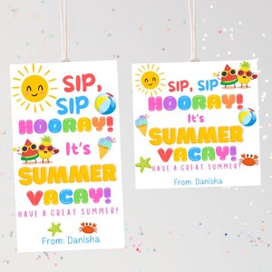 Sip Sip Hooray It's Summer Vacay Geschenkanhänger Vorlage, druckbare Lehrer Ende des Schul Tags, bearbeitbare Stroh Sommerferien Tag Sofort-Download