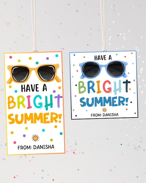 Have a Bright Summer Gift Tags, Printable School is out Sunglasses Sunshine tags, Preschool Kindergarten End of school year gift Classmate